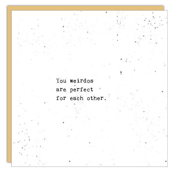 Stationery - Card - Little Gem - You Weirdos